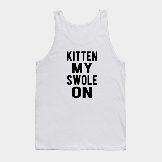 Cat - Kitten my swole on Tank Top by KC Happy Shop